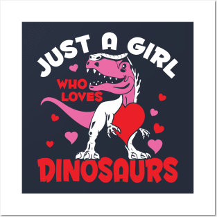 Just a girl who loves Dinosaurs Posters and Art